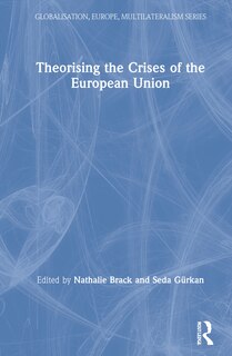 Front cover_Theorising The Crises Of The European Union