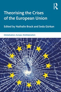 Front cover_Theorising The Crises Of The European Union