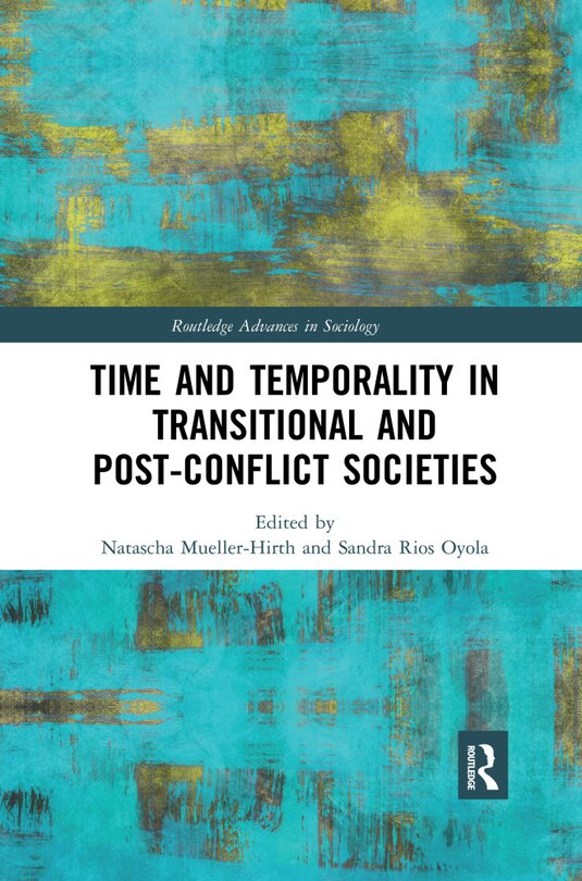 Couverture_Time And Temporality In Transitional And Post-conflict Societies