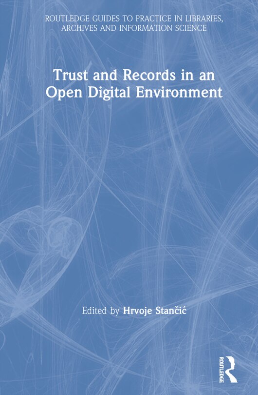Front cover_Trust And Records In An Open Digital Environment