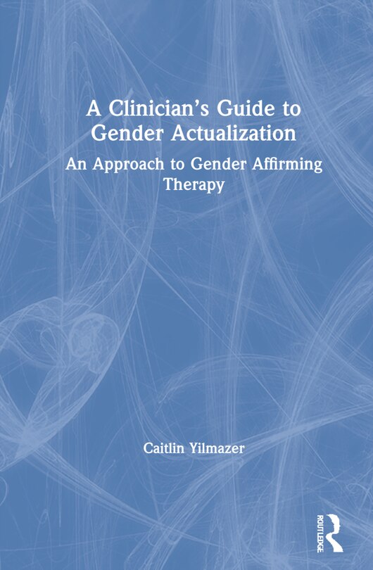 Couverture_A Clinician's Guide To Gender Actualization