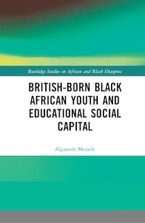 Couverture_British-born Black African Youth And Educational Social Capital