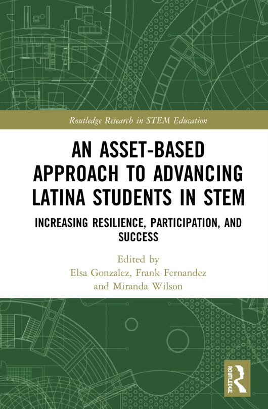 Front cover_An Asset-based Approach To Advancing Latina Students In Stem
