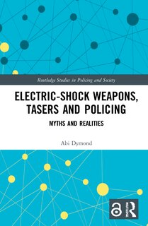 Front cover_Electric-shock Weapons, Tasers And Policing
