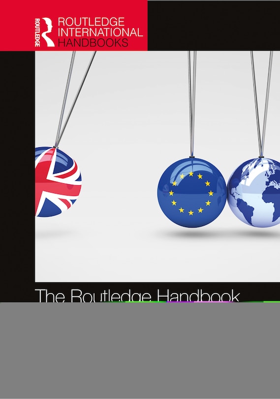 Front cover_The Routledge Handbook On The International Dimension Of Brexit