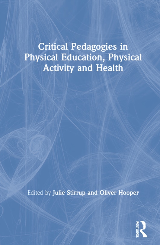 Couverture_Critical Pedagogies in Physical Education, Physical Activity and Health