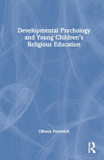 Front cover_Developmental Psychology and Young Children's Religious Education