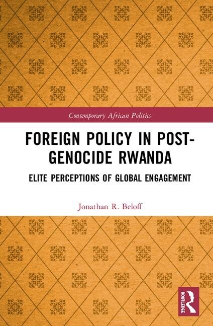 Front cover_Foreign Policy In Post-genocide Rwanda