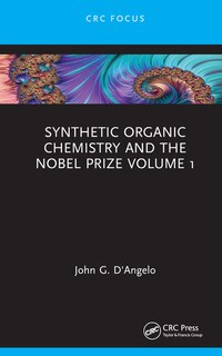 Front cover_Synthetic Organic Chemistry and the Nobel Prize Volume 1