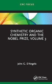 Front cover_Synthetic Organic Chemistry and the Nobel Prize, Volume 3