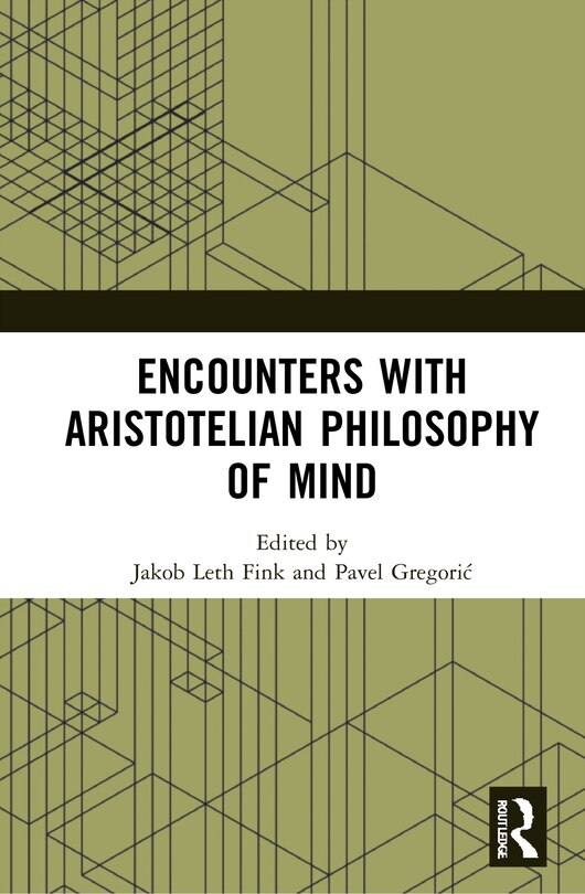 Front cover_Encounters With Aristotelian Philosophy Of Mind