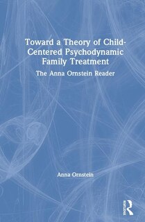 Front cover_Toward A Theory Of Child-centered Psychodynamic Family Treatment