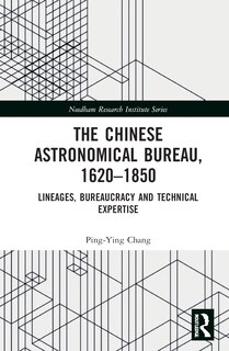 Couverture_The Chinese Astronomical Bureau, 1620-1850