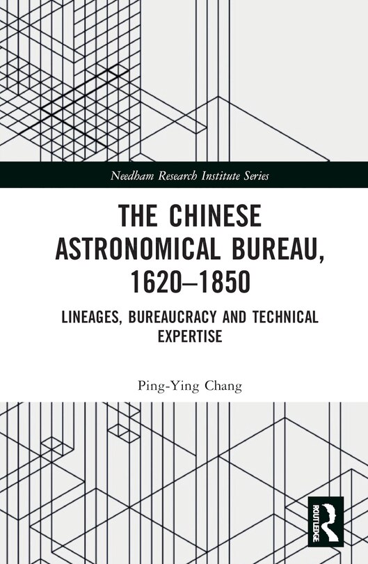 Couverture_The Chinese Astronomical Bureau, 1620-1850