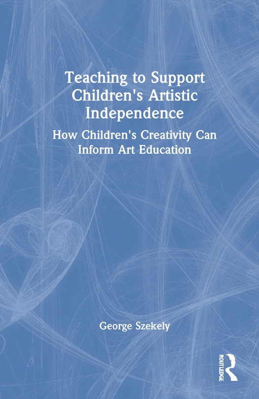 Couverture_Teaching To Support Children's Artistic Independence