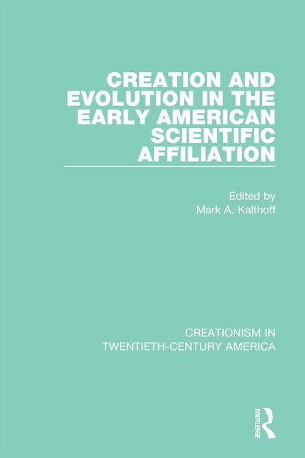 Front cover_Creation And Evolution In The Early American Scientific Affiliation