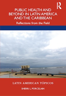 Front cover_Public Health And Beyond In Latin America And The Caribbean