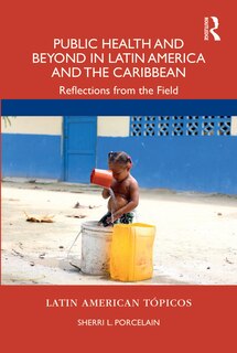 Front cover_Public Health And Beyond In Latin America And The Caribbean