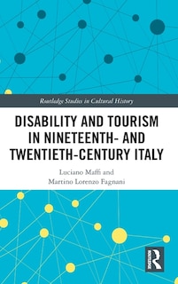 Couverture_Disability And Tourism In Nineteenth- And Twentieth-century Italy
