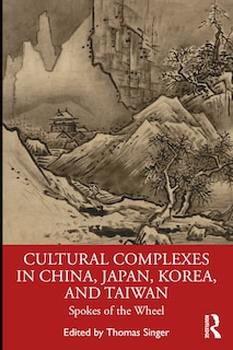 Couverture_Cultural Complexes In China, Japan, Korea, And Taiwan
