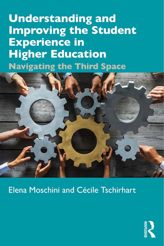 Front cover_Understanding And Improving The Student Experience In Higher Education