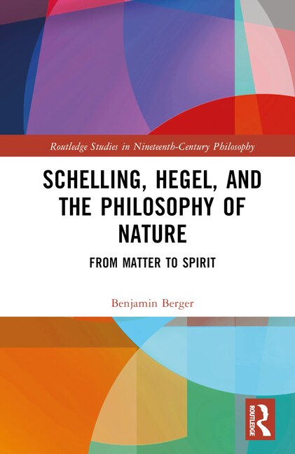 Front cover_Schelling, Hegel, and the Philosophy of Nature