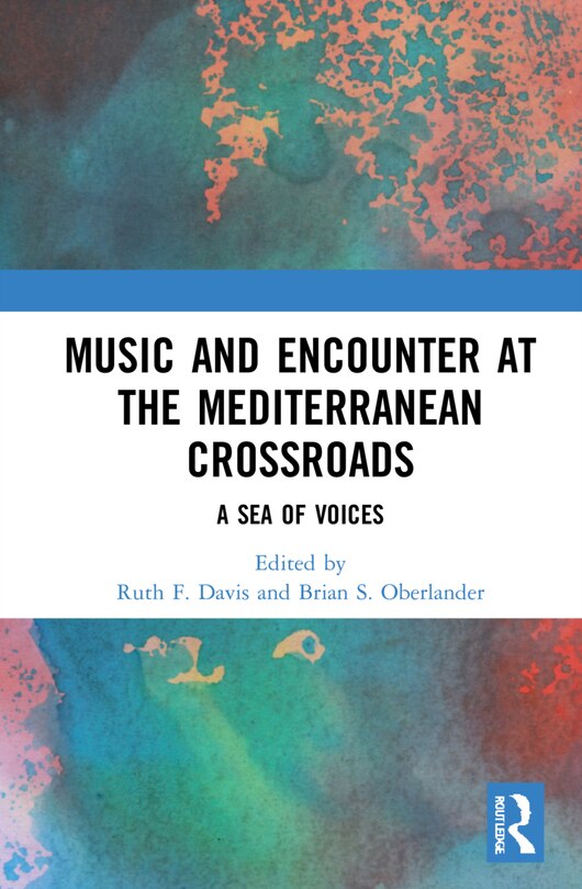 Front cover_Music And Encounter At The Mediterranean Crossroads