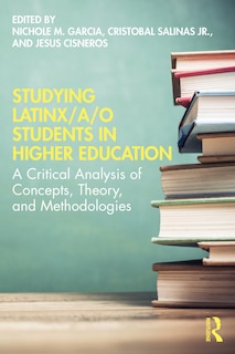 Front cover_Studying Latinx/a/o Students In Higher Education