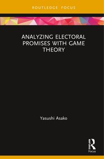 Front cover_Analyzing Electoral Promises With Game Theory