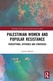 Front cover_Palestinian Women And Popular Resistance