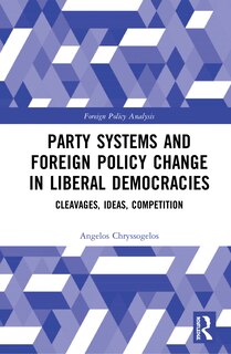 Front cover_Party Systems And Foreign Policy Change In Liberal Democracies
