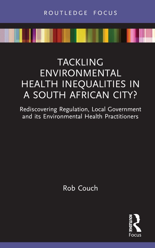 Front cover_Tackling Environmental Health Inequalities in a South African City?