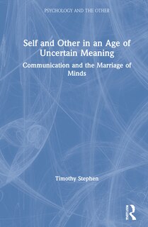 Couverture_Self And Other In An Age Of Uncertain Meaning