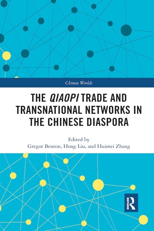 Front cover_The Qiaopi Trade And Transnational Networks In The Chinese Diaspora