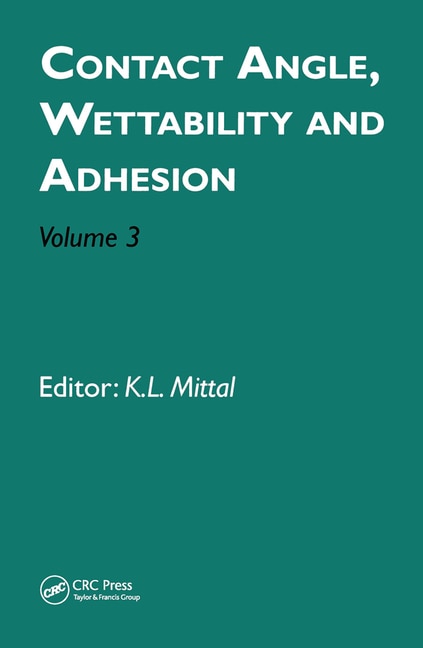 Front cover_Contact Angle, Wettability And Adhesion, Volume 3