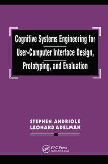 Front cover_Cognitive Systems Engineering For User-computer Interface Design, Prototyping, And Evaluation