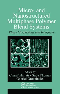 Front cover_Micro- And Nanostructured Multiphase Polymer Blend Systems