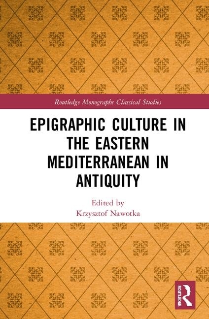 Front cover_Epigraphic Culture In The Eastern Mediterranean In Antiquity