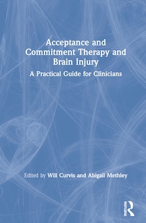 Couverture_Acceptance And Commitment Therapy And Brain Injury
