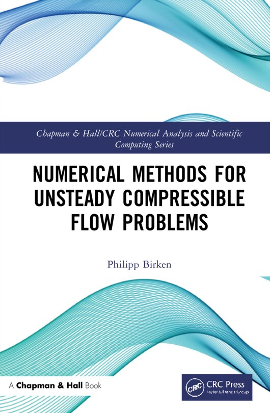 Couverture_Numerical Methods For Unsteady Compressible Flow Problems