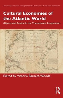Front cover_Cultural Economies Of The Atlantic World