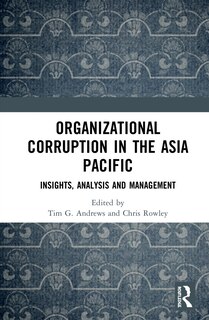 Front cover_Organizational Corruption In The Asia Pacific