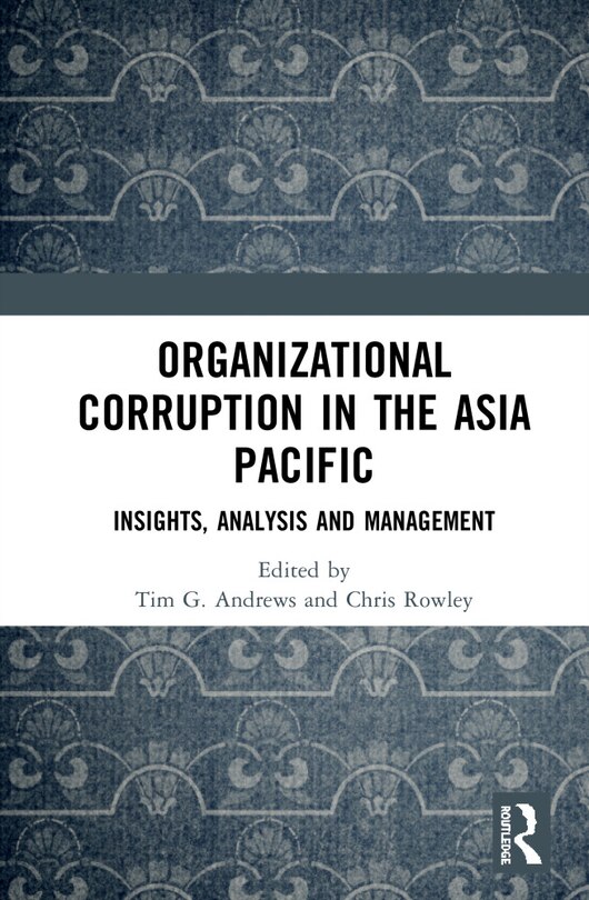 Front cover_Organizational Corruption In The Asia Pacific
