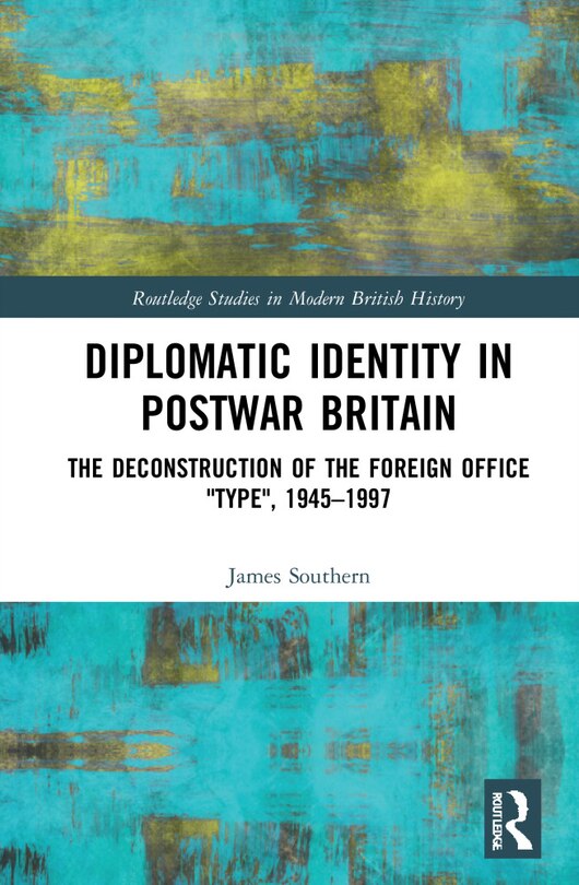 Front cover_Diplomatic Identity in Postwar Britain