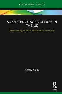 Front cover_Subsistence Agriculture In The Us