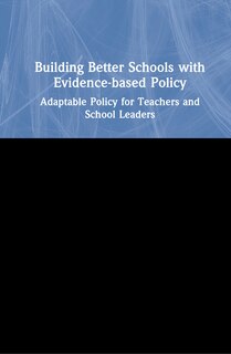 Front cover_Building Better Schools With Evidence-based Policy