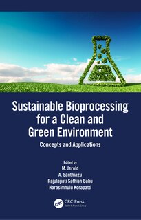 Front cover_Sustainable Bioprocessing For A Clean And Green Environment