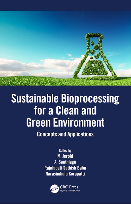Front cover_Sustainable Bioprocessing For A Clean And Green Environment