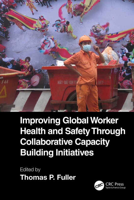 Couverture_Improving Global Worker Health and Safety Through Collaborative Capacity Building Initiatives