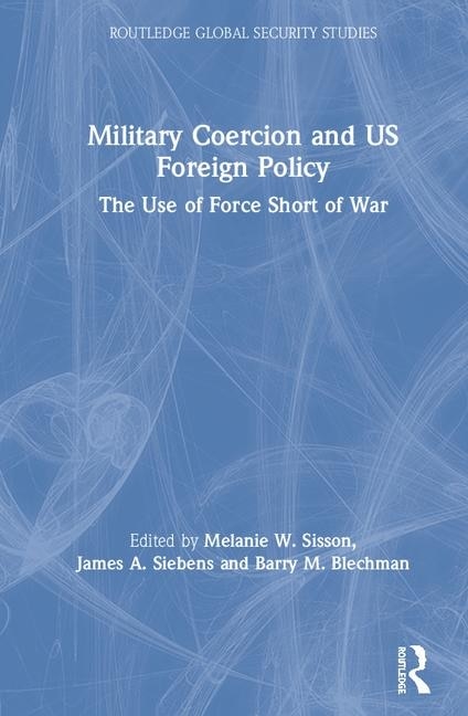 Couverture_Military Coercion And Us Foreign Policy